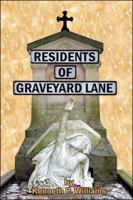 Residents of Graveyard Lane 1425177565 Book Cover