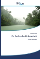 De Arabische Universiteit: Korte Verhalen 6200509492 Book Cover