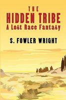 The Hidden Tribe: A Lost Race Fantasy 1434402908 Book Cover