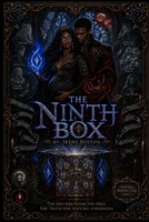 The Ninth Box: The Box Was Never The Only One. The Truth Was Waiting Underneath. (The Pandora Bloodline Trilogy) B0GZWFRMRX Book Cover