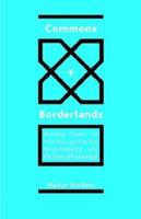 Commons and Borderlands: Working Papers on Interdisciplinarity, Accountibility and the Flow of Knowledge 0954557220 Book Cover