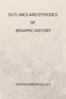 Outlines and Episodes of Brahmic History B0CP9KVKDY Book Cover