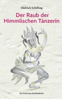 Der Raub der Himmlischen Tänzerin (German Edition) 3749468818 Book Cover