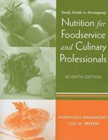 Nutrition for Foodservice and Culinary Professionals, Study Guide 0470285478 Book Cover