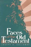 Faces of the Old Testament 1880837560 Book Cover