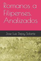 Romanos a Filipenses. Analizados 1718106971 Book Cover