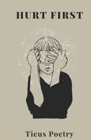 Hurt first B0FGFFNTFR Book Cover