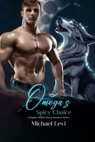 Omega's Spicy Choice: Complete MPREG Harem Romance Series B0C646FQC6 Book Cover