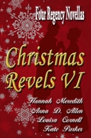 Christmas Revels VI: Four Regency Novellas 1942470118 Book Cover