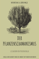 Der Pflanzenschamanismus: Naturrituale & Grüne Magie - Energie und Heilkräfte durch die Urkraft der Pflanzen und Kräuter B099TLJMPG Book Cover