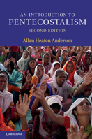 An Introduction to Pentecostalism: Global Charismatic Christianity 0521532809 Book Cover