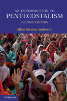 An Introduction to Pentecostalism: Global Charismatic Christianity 1107660947 Book Cover