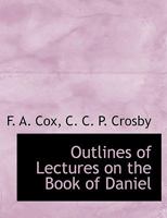 Outlines of Lectures on the Book of Daniel 1010281968 Book Cover