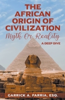 The African Origin of Civilization: Myth or Reality A Deep Dive B09T619J37 Book Cover