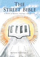 The Street Bible: A Book of Quotes, Sayings, and Toasts 1638604207 Book Cover