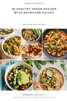 30 healthy vegan recipes with nutrition values B0CJKGGXF8 Book Cover