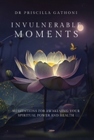 Invulnerable Moments B0CQ7S62JC Book Cover