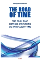 The Road of Time: The Book That Changes Everything we Know About Time (French Edition) B07GJ35FBC Book Cover