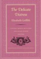 The Delicate Distress (Eighteenth-Century Novels By Women , Vol 3) 0813109256 Book Cover