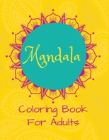 Mandala Coloring Book for Adults: Big Adults Coloring Book Mandala Patterns for Stress Relief 1557460302 Book Cover
