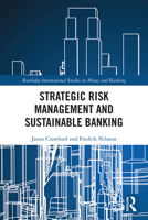 Strategic Risk Management and Sustainable Banking (Routledge International Studies in Money and Banking) 1041025688 Book Cover