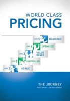World Class Pricing: The Journey 1475980396 Book Cover