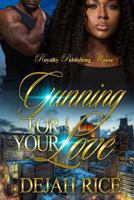 Gunning For Your Love 1544219903 Book Cover