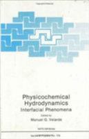 Physicochemical Hydrodynamics: Interfacial Phenomena (NATO Science Series: B:) 1461280427 Book Cover