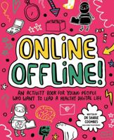 Online Offline! Mindful Kids: An activity book for young people who want to lead a healthy digital life 1787417158 Book Cover