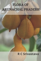 FLORA OF ARUNACHAL PRADESH B08B39MTPF Book Cover