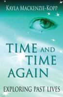 Time and Time Again - exploring past lives 047333819X Book Cover