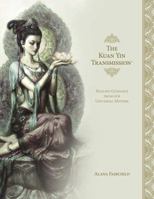 The Kuan Yin Transmission Book: Healing Guidance from Our Universal Mother 0738762946 Book Cover