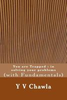 You are Trapped in solving your problems 1495221334 Book Cover