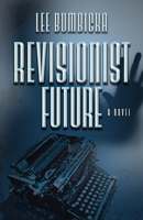 Revisionist Future 0744301203 Book Cover