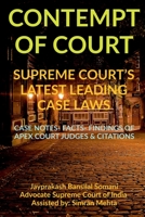 'Contempt of Court' Supreme Court's Latest Leading Case Laws: Case Notes- Facts- Findings of Apex Court Judges & Citations 1684872731 Book Cover