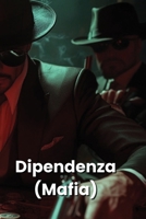 Dipendenza (Mafia) B0DRTRQ4QR Book Cover