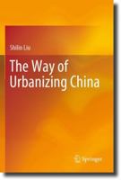 The Way of Urbanizing China 9819954452 Book Cover