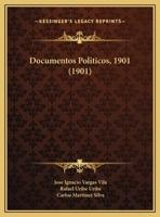 Documentos Politicos, 1901 (1901) 1104118297 Book Cover