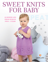 Sweet Knits for Baby: 30 Modern and Fresh Designs for 0 - 3 Years 6059192335 Book Cover