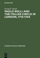 Paolo Rolli and the Italian Circle in London, 1715-1744 3111190145 Book Cover