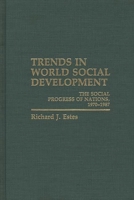 Trends in World Social Development: The Social Progress of Nations, 1970-1986 0275926133 Book Cover