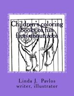 Children's Coloring Books of Fun Facts about Zoos 1537190709 Book Cover