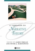 A Companion to Narrative Theory (Blackwell Companions to Literature and Culture) 1405184388 Book Cover