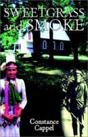 Sweetgrass and Smoke 1401048560 Book Cover