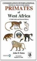 Primates of West Africa: A Field Guide and Natural History 1934151483 Book Cover