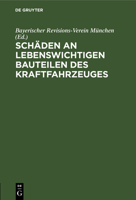 Schäden an Lebenswichtigen Bauteilen Des Kraftfahrzeuges (German Edition) 3486764837 Book Cover