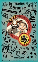Plötzlich Brause - Diebe, Liebe und zehn Ziegen: Sommerferien an der Mosel mit den "Acht Armen für alle Fälle" Band 4 Leseleichter Krimispaß mit Illus 3758367905 Book Cover