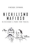 Nichilismo Mafioso. Da Nietzsche a Padre Pino Puglisi. 882786170X Book Cover