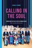 Calling in the Soul: Gender and the Cycle of Life in a Hmong Village 0295994215 Book Cover