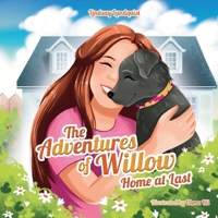 The Adventures of Willow: Home at Last B0DWZBMDLC Book Cover